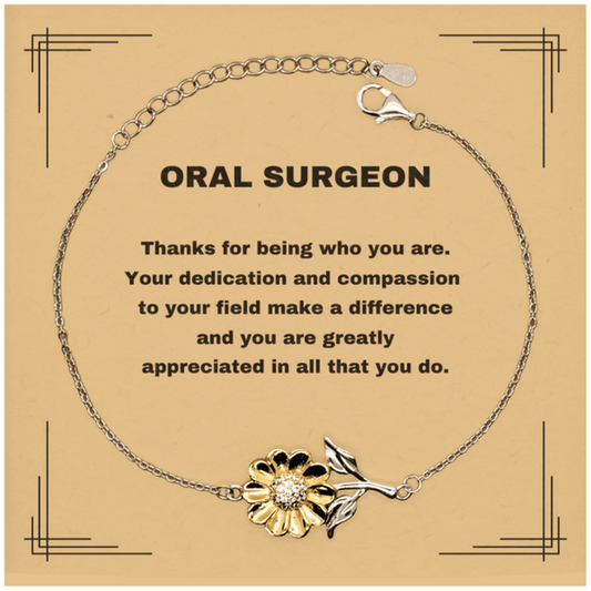 Oral Surgeon Sunflower Bracelet - Thanks for being who you are - Birthday Christmas Jewelry Gifts Coworkers Colleague Boss - Mallard Moon Gift Shop