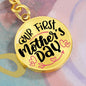 Our First Mother's Day Engraved Circle Keychain - Mallard Moon Gift Shop