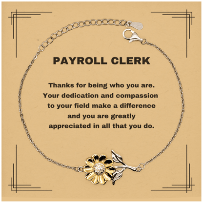 Payroll Clerk Sunflower Bracelet - Thanks for being who you are - Birthday Christmas Jewelry Gifts Coworkers Colleague Boss - Mallard Moon Gift Shop