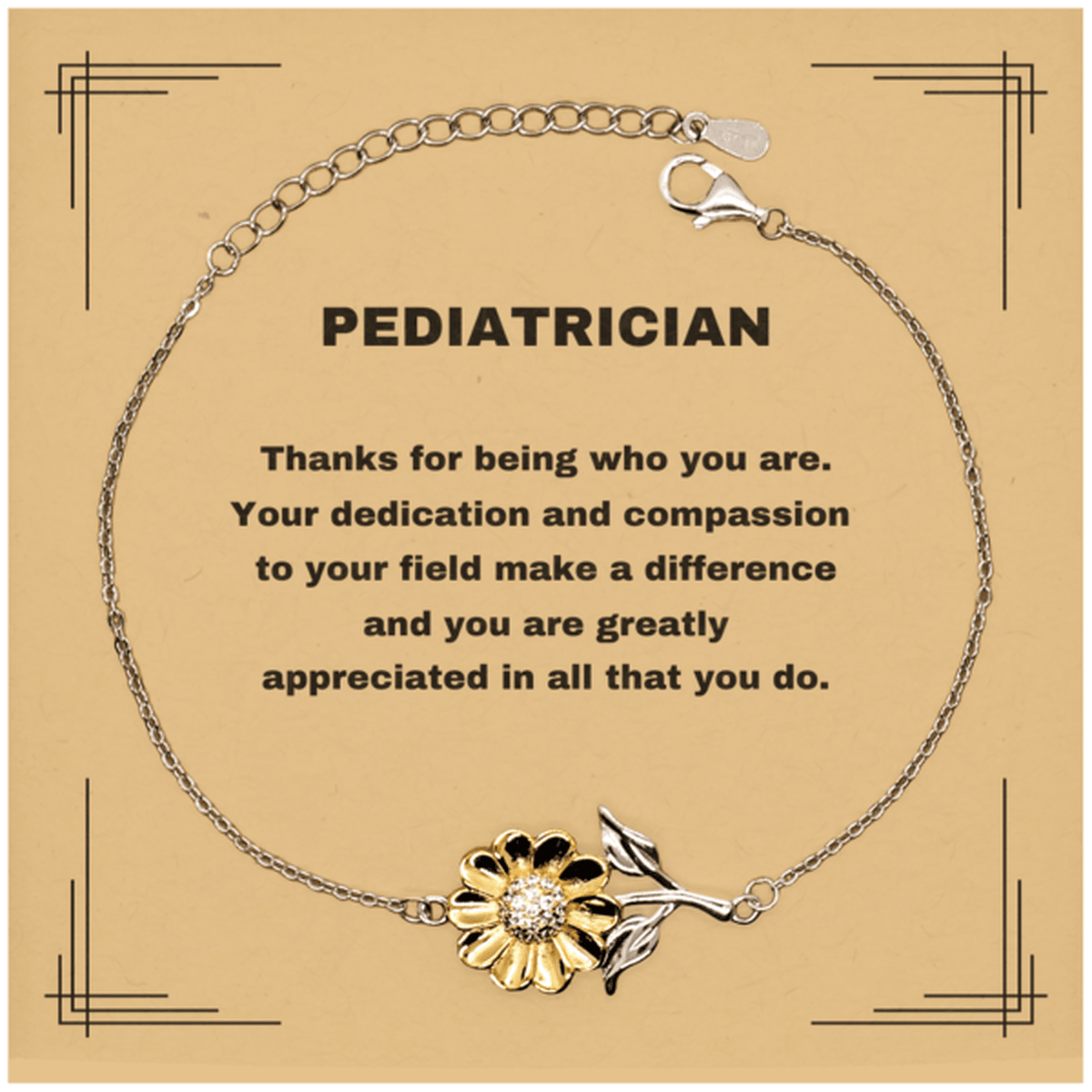 Pediatrician Sunflower Bracelet - Thanks for being who you are - Birthday Christmas Jewelry Gifts Coworkers Colleague Boss - Mallard Moon Gift Shop