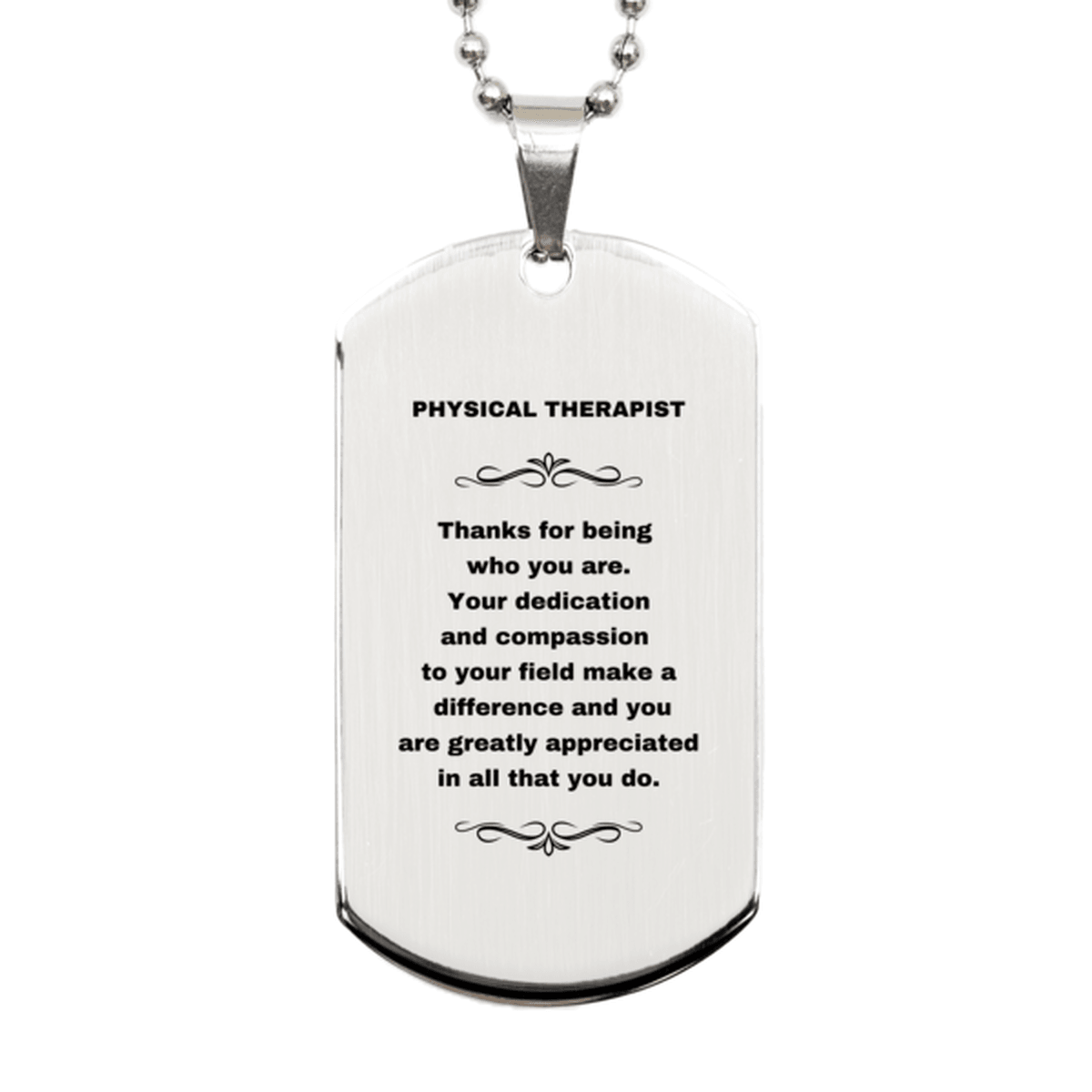 Physical Therapist Silver Dog Tag Engraved Necklace - Thanks for being who you are - Birthday Christmas Jewelry Gifts Coworkers Colleague Boss - Mallard Moon Gift Shop