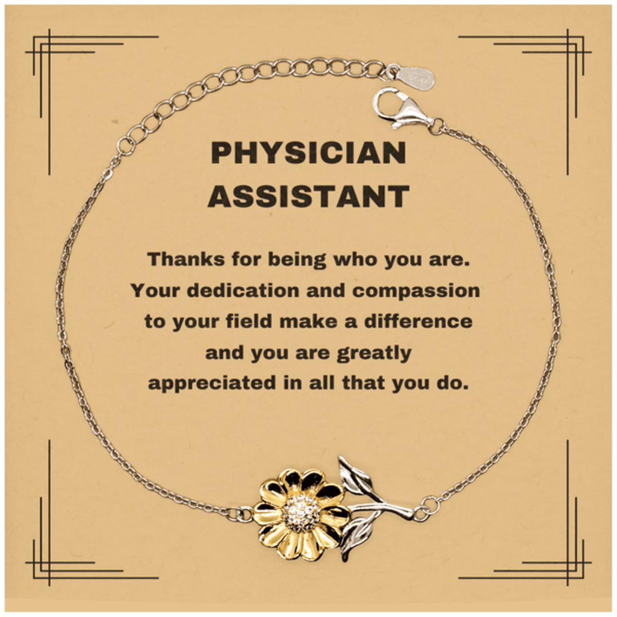 Physician Assistant Sunflower Bracelet - Thanks for being who you are - Birthday Christmas Jewelry Gifts Coworkers Colleague Boss - Mallard Moon Gift Shop