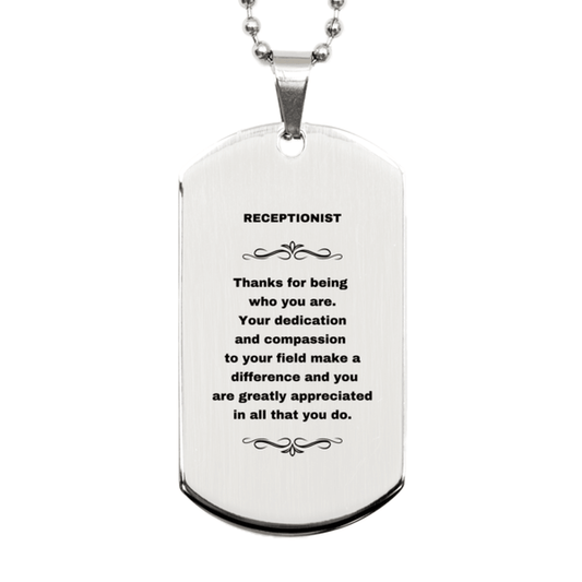 Receptionist Silver Dog Tag Engraved Necklace - Thanks for being who you are - Birthday Christmas Jewelry Gifts Coworkers Colleague Boss - Mallard Moon Gift Shop