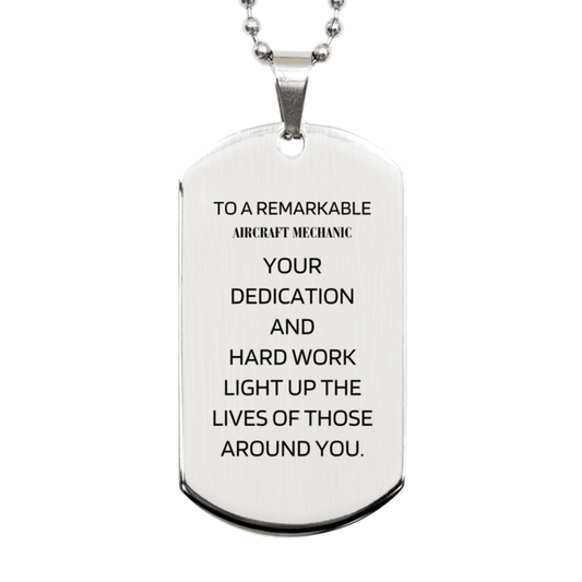 Remarkable Aircraft Mechanic Gifts, Your dedication and hard work, Inspirational Birthday Christmas Unique Silver Dog Tag For Aircraft Mechanic, Coworkers, Men, Women, Friends - Mallard Moon Gift Shop