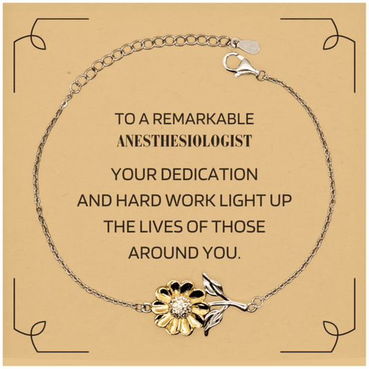 Remarkable Anesthesiologist Gifts, Your dedication and hard work, Inspirational Birthday Christmas Unique Sunflower Bracelet For Anesthesiologist, Coworkers, Men, Women, Friends - Mallard Moon Gift Shop
