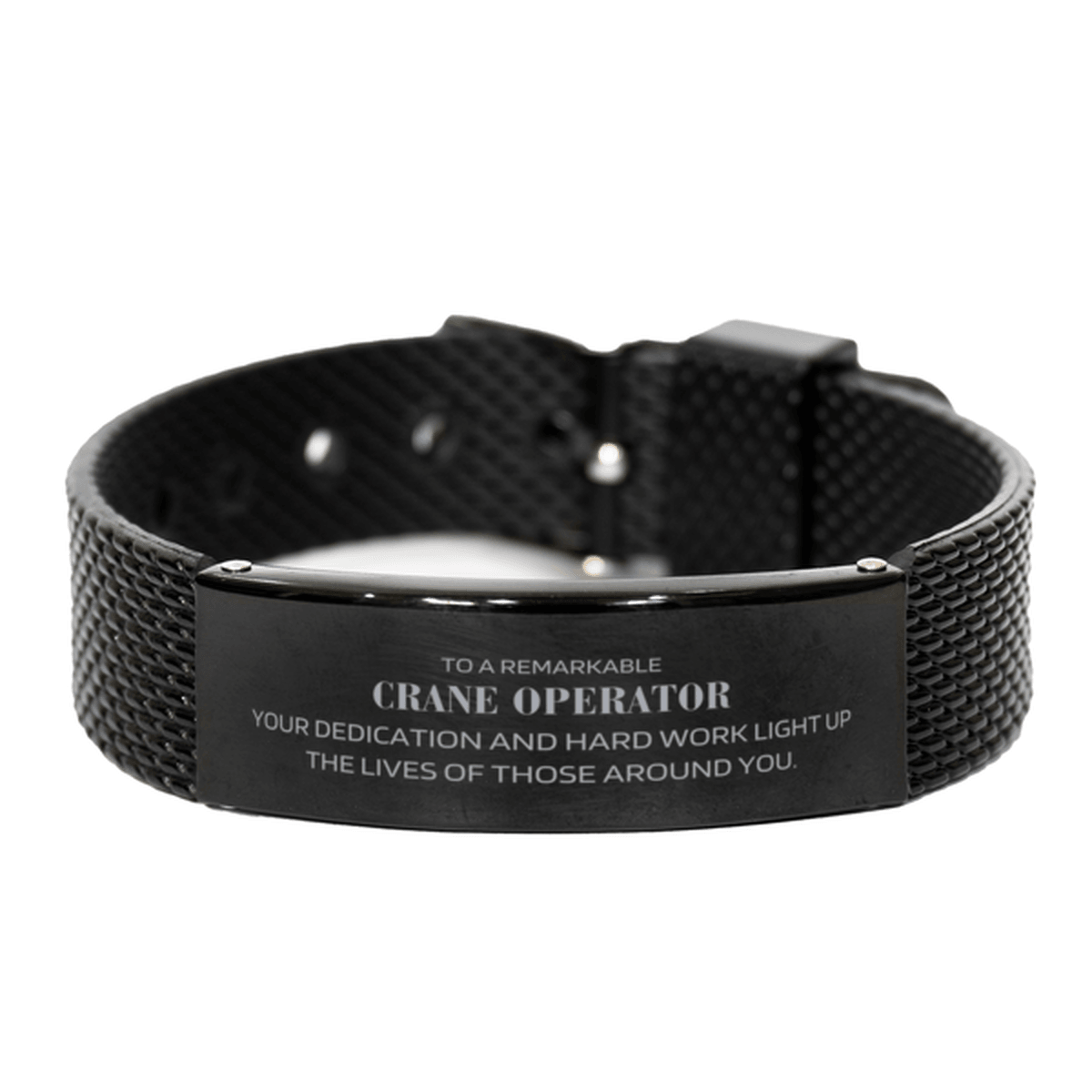 Remarkable Crane Operator Gifts, Your dedication and hard work, Inspirational Birthday Christmas Unique Black Shark Mesh Bracelet For Crane Operator, Coworkers, Men, Women, Friends - Mallard Moon Gift Shop