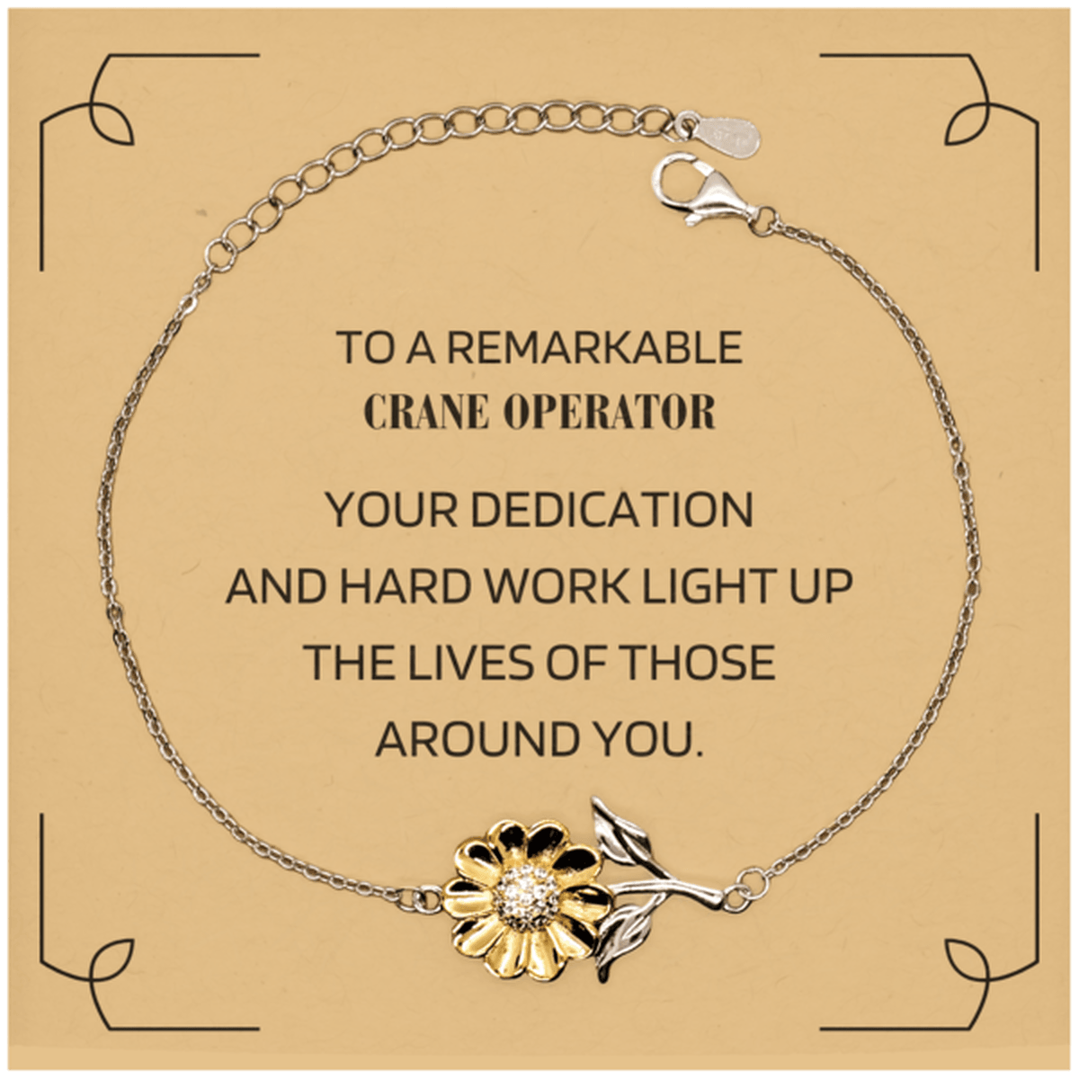 Remarkable Crane Operator Gifts, Your dedication and hard work, Inspirational Birthday Christmas Unique Sunflower Bracelet For Crane Operator, Coworkers, Men, Women, Friends - Mallard Moon Gift Shop