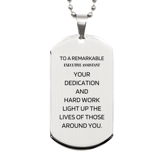 Remarkable Executive Assistant Gifts, Your dedication and hard work, Inspirational Birthday Christmas Unique Silver Dog Tag For Executive Assistant, Coworkers, Men, Women, Friends - Mallard Moon Gift Shop
