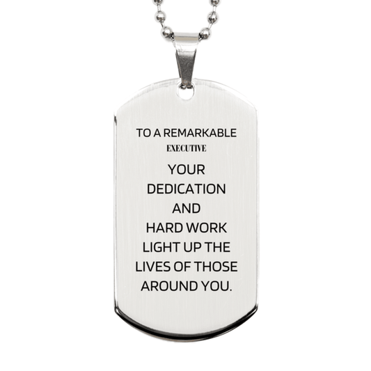 Remarkable Executive Gifts, Your dedication and hard work, Inspirational Birthday Christmas Unique Silver Dog Tag For Executive, Coworkers, Men, Women, Friends - Mallard Moon Gift Shop