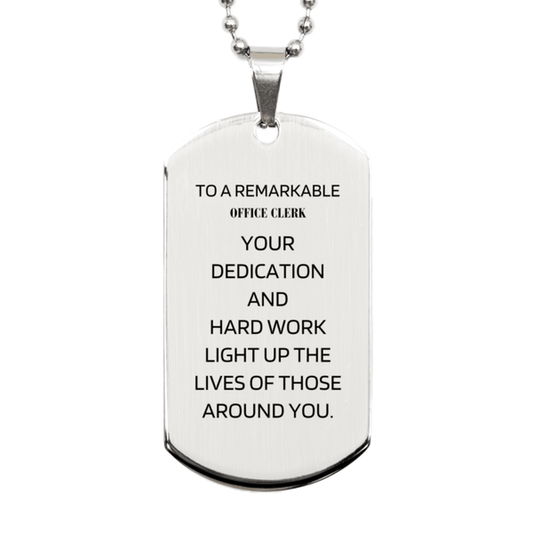 Remarkable Office Clerk Gifts, Your dedication and hard work, Inspirational Birthday Christmas Unique Silver Dog Tag For Office Clerk, Coworkers, Men, Women, Friends - Mallard Moon Gift Shop