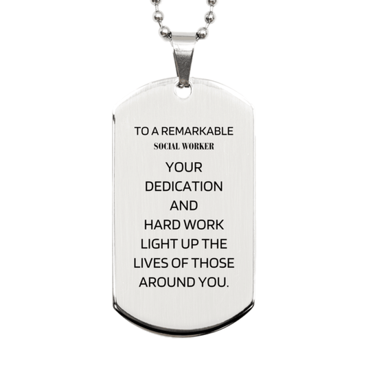 Remarkable Social Worker Gifts, Your dedication and hard work, Inspirational Birthday Christmas Unique Silver Dog Tag For Social Worker, Coworkers, Men, Women, Friends - Mallard Moon Gift Shop
