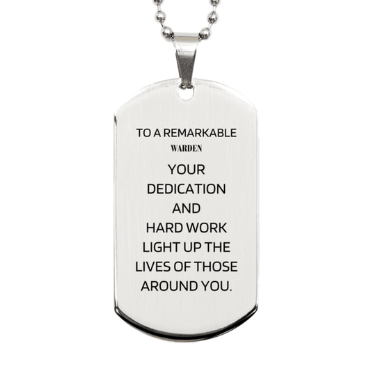 Remarkable Warden Gifts, Your dedication and hard work, Inspirational Birthday Christmas Unique Silver Dog Tag For Warden, Coworkers, Men, Women, Friends - Mallard Moon Gift Shop