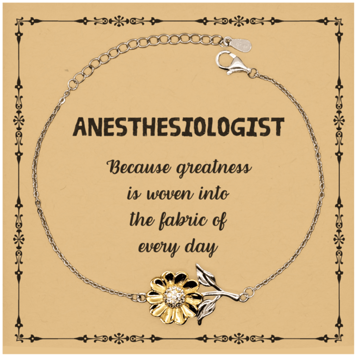Sarcastic Anesthesiologist Sunflower Bracelet Gifts, Christmas Holiday Gifts for Anesthesiologist Birthday Message Card, Anesthesiologist: Because greatness is woven into the fabric of every day, Coworkers, Friends - Mallard Moon Gift Shop