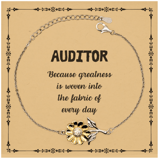 Sarcastic Auditor Sunflower Bracelet Gifts, Christmas Holiday Gifts for Auditor Birthday Message Card, Auditor: Because greatness is woven into the fabric of every day, Coworkers, Friends - Mallard Moon Gift Shop