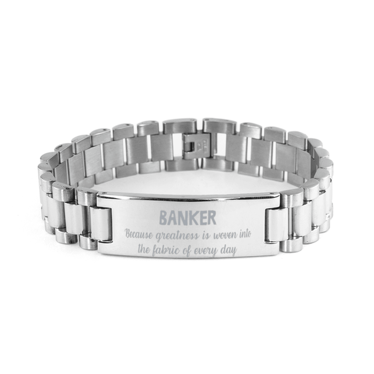Sarcastic Banker Ladder Stainless Steel Bracelet Gifts, Christmas Holiday Gifts for Banker Birthday, Banker: Because greatness is woven into the fabric of every day, Coworkers, Friends - Mallard Moon Gift Shop