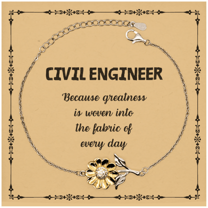 Sarcastic Civil Engineer Sunflower Bracelet Gifts, Christmas Holiday Gifts for Civil Engineer Birthday Message Card, Civil Engineer: Because greatness is woven into the fabric of every day, Coworkers, Friends - Mallard Moon Gift Shop
