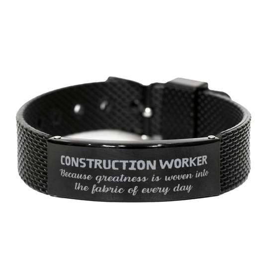 Sarcastic Construction Worker Black Shark Mesh Bracelet Gifts, Christmas Holiday Gifts for Construction Worker Birthday, Construction Worker: Because greatness is woven into the fabric of every day, Coworkers, Friends - Mallard Moon Gift Shop