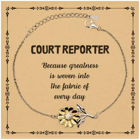 Sarcastic Court Reporter Sunflower Bracelet Gifts, Christmas Holiday Gifts for Court Reporter Birthday Message Card, Court Reporter: Because greatness is woven into the fabric of every day, Coworkers, Friends - Mallard Moon Gift Shop