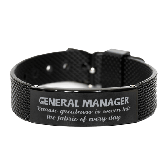 Sarcastic General Manager Black Shark Mesh Bracelet Gifts, Christmas Holiday Gifts for General Manager Birthday, General Manager: Because greatness is woven into the fabric of every day, Coworkers, Friends - Mallard Moon Gift Shop