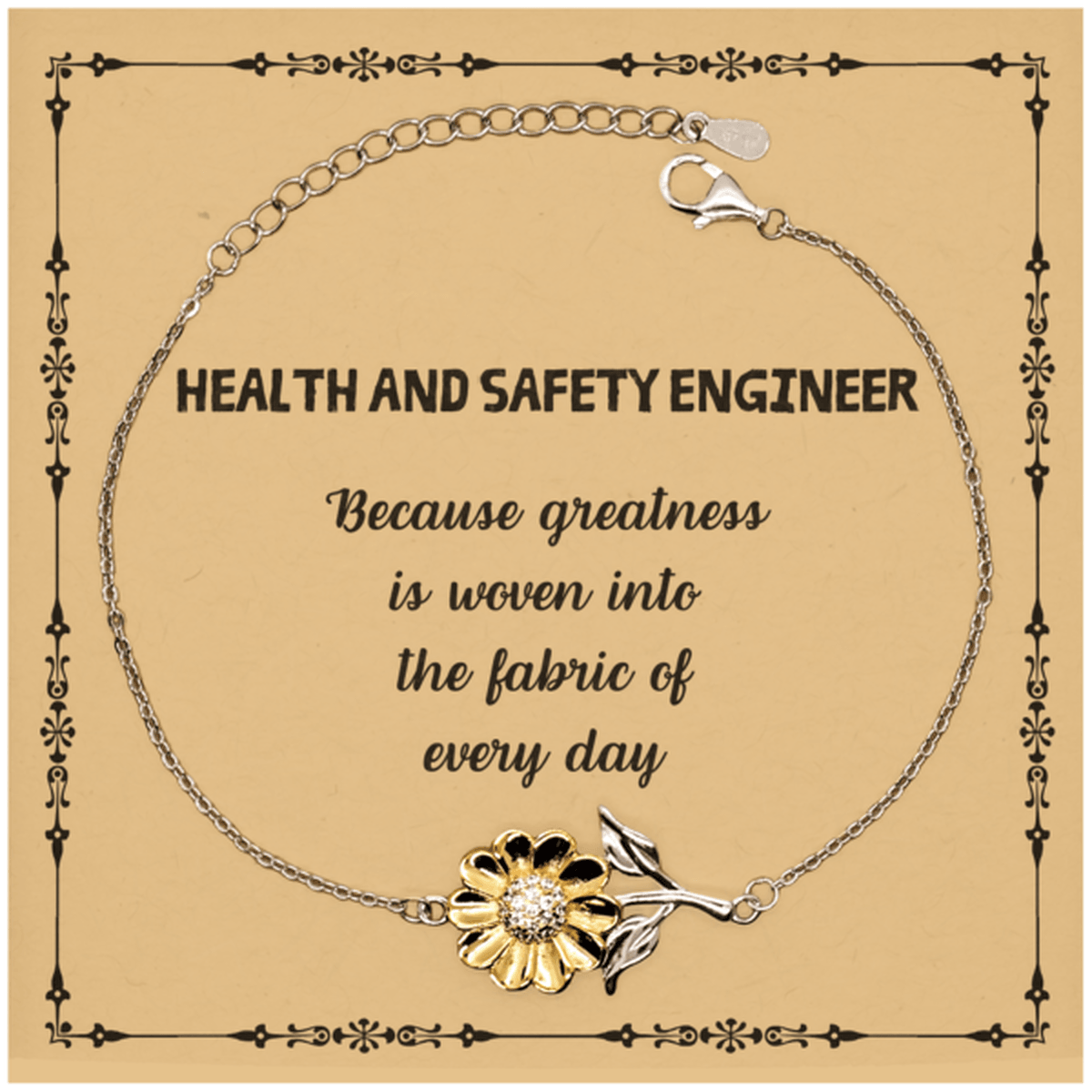 Sarcastic Health and Safety Engineer Sunflower Bracelet Gifts, Christmas Holiday Gifts for Health and Safety Engineer Birthday Message Card, Health and Safety Engineer: Because greatness is woven into the fabric of every day, Coworkers, Friends - Mallard Moon Gift Shop