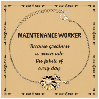 Sarcastic Maintenance Worker Sunflower Bracelet Gifts, Christmas Holiday Gifts for Maintenance Worker Birthday Message Card, Maintenance Worker: Because greatness is woven into the fabric of every day, Coworkers, Friends - Mallard Moon Gift Shop