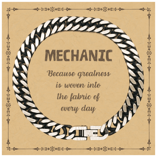 Sarcastic Mechanic Cuban Link Chain Bracelet Gifts, Christmas Holiday Gifts for Mechanic Birthday Message Card, Mechanic: Because greatness is woven into the fabric of every day, Coworkers, Friends - Mallard Moon Gift Shop