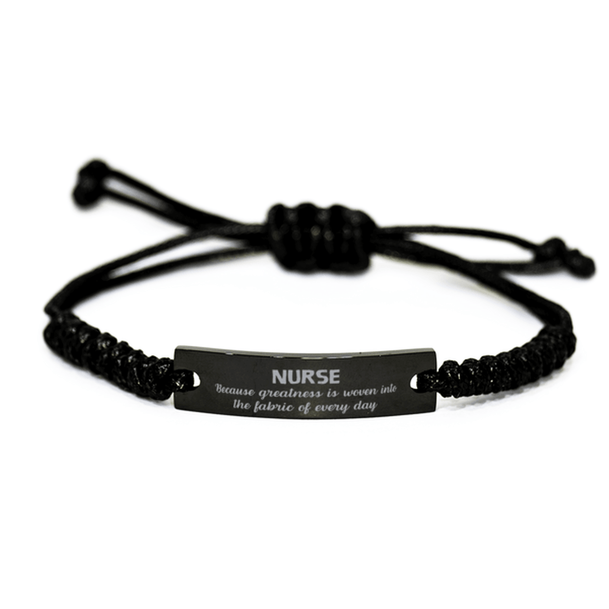 Sarcastic Nurse Black Rope Bracelet Gifts, Christmas Holiday Gifts for Nurse Birthday, Nurse: Because greatness is woven into the fabric of every day, Coworkers, Friends - Mallard Moon Gift Shop