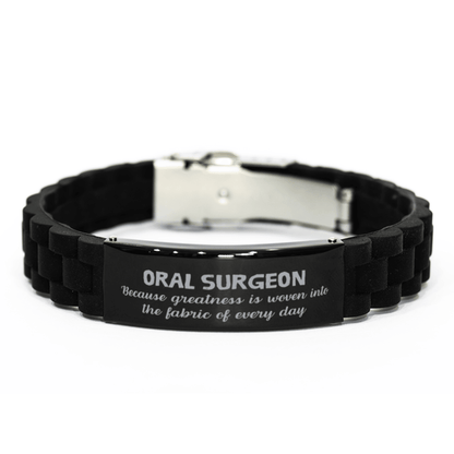 Sarcastic Oral Surgeon Black Glidelock Clasp Bracelet Gifts, Christmas Holiday Gifts for Oral Surgeon Birthday, Oral Surgeon: Because greatness is woven into the fabric of every day, Coworkers, Friends - Mallard Moon Gift Shop