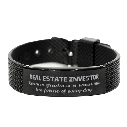 Sarcastic Real Estate Investor Black Shark Mesh Bracelet Gifts, Christmas Holiday Gifts for Real Estate Investor Birthday, Real Estate Investor: Because greatness is woven into the fabric of every day, Coworkers, Friends - Mallard Moon Gift Shop