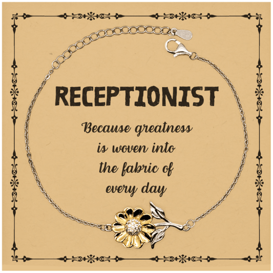 Sarcastic Receptionist Sunflower Bracelet Gifts, Christmas Holiday Gifts for Receptionist Birthday Message Card, Receptionist: Because greatness is woven into the fabric of every day, Coworkers, Friends - Mallard Moon Gift Shop