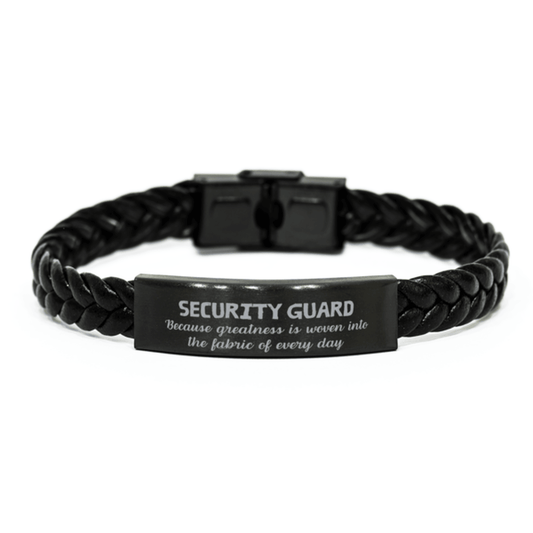 Sarcastic Security Guard Braided Leather Bracelet Gifts, Christmas Holiday Gifts for Security Guard Birthday, Security Guard: Because greatness is woven into the fabric of every day, Coworkers, Friends - Mallard Moon Gift Shop