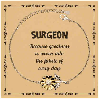Sarcastic Surgeon Sunflower Bracelet Gifts, Christmas Holiday Gifts for Surgeon Birthday Message Card, Surgeon: Because greatness is woven into the fabric of every day, Coworkers, Friends - Mallard Moon Gift Shop