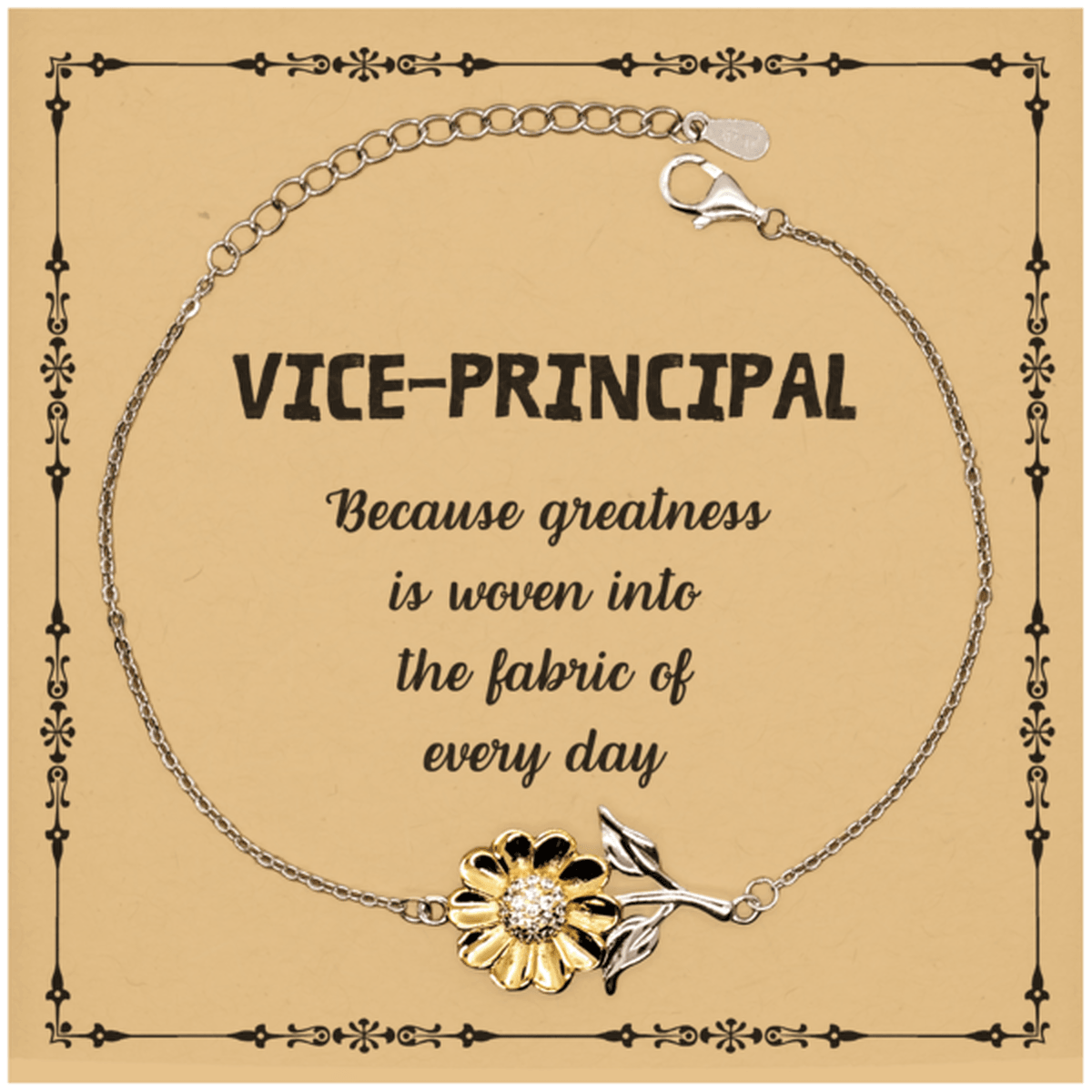 Sarcastic Vice-principal Sunflower Bracelet Gifts, Christmas Holiday Gifts for Vice-principal Birthday Message Card, Vice-principal: Because greatness is woven into the fabric of every day, Coworkers, Friends - Mallard Moon Gift Shop