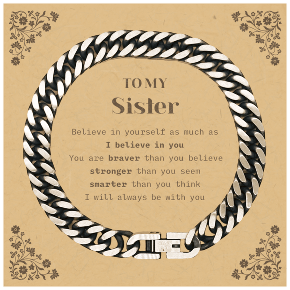 Sister Cuban Link Chain Bracelet Gifts, To My Sister You are braver than you believe, stronger than you seem, Inspirational Gifts For Sister Card, Birthday, Christmas Gifts For Sister Men Women - Mallard Moon Gift Shop
