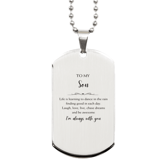 Son Christmas Perfect Gifts, Son Silver Dog Tag, Motivational Son Engraved Gifts, Birthday Gifts For Son, To My Son Life is learning to dance in the rain, finding good in each day. I'm always with you - Mallard Moon Gift Shop