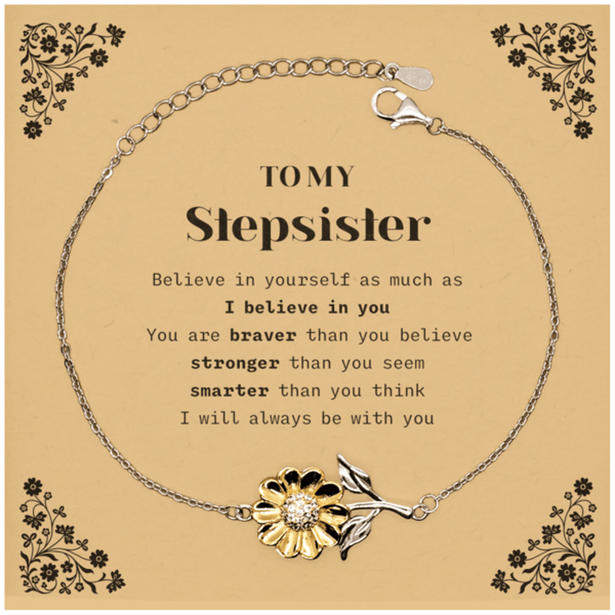 Stepsister Sunflower Bracelet Gifts, To My Stepsister You are braver than you believe, stronger than you seem, Inspirational Gifts For Stepsister Card, Birthday, Christmas Gifts For Stepsister Men Women - Mallard Moon Gift Shop