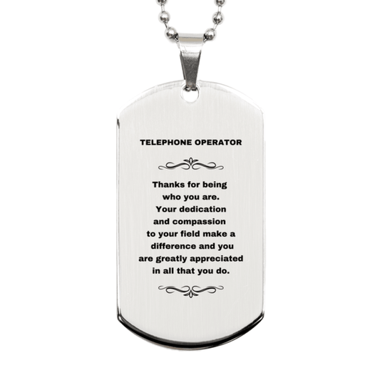 Telephone Operator Silver Engraved Dog Tag Necklace - Thanks for being who you are - Birthday Christmas Jewelry Gifts Coworkers Colleague Boss - Mallard Moon Gift Shop
