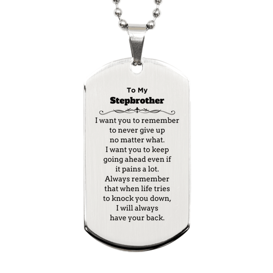 To My Stepbrother Gifts, Never give up no matter what, Inspirational Stepbrother Silver Dog Tag, Encouragement Birthday Christmas Unique Gifts For Stepbrother - Mallard Moon Gift Shop