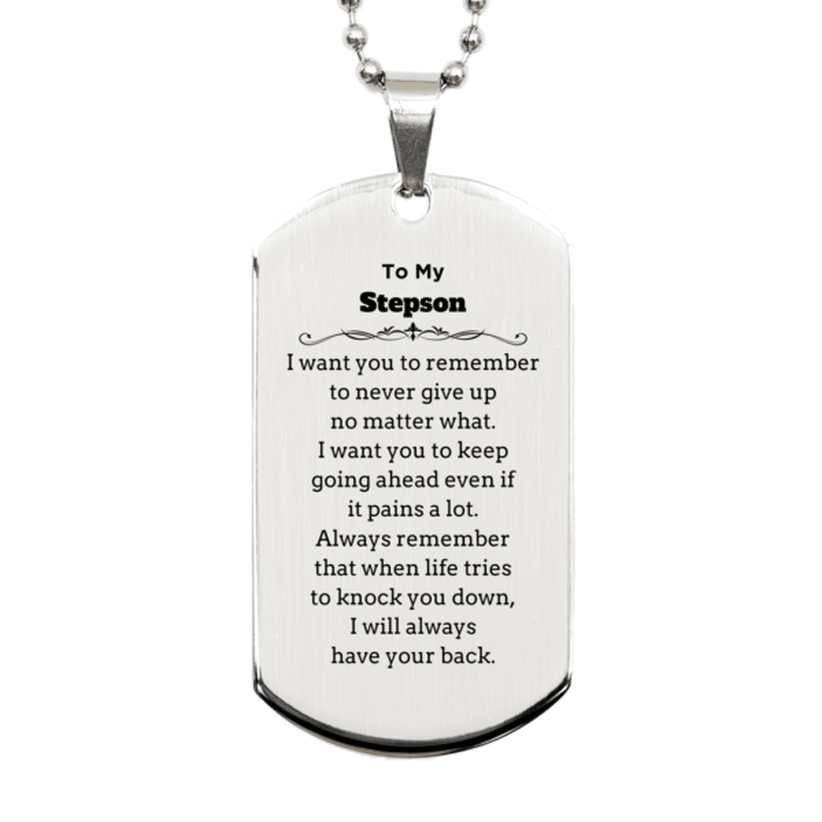 To My Stepson Gifts, Never give up no matter what, Inspirational Stepson Silver Dog Tag, Encouragement Birthday Christmas Unique Gifts For Stepson - Mallard Moon Gift Shop