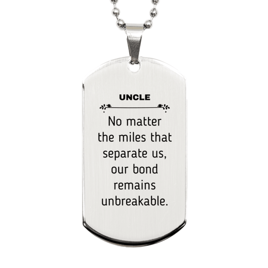 Uncle Long Distance Relationship Gifts, No matter the miles that separate us, Cute Love Silver Dog Tag For Uncle, Birthday Christmas Unique Gifts For Uncle - Mallard Moon Gift Shop
