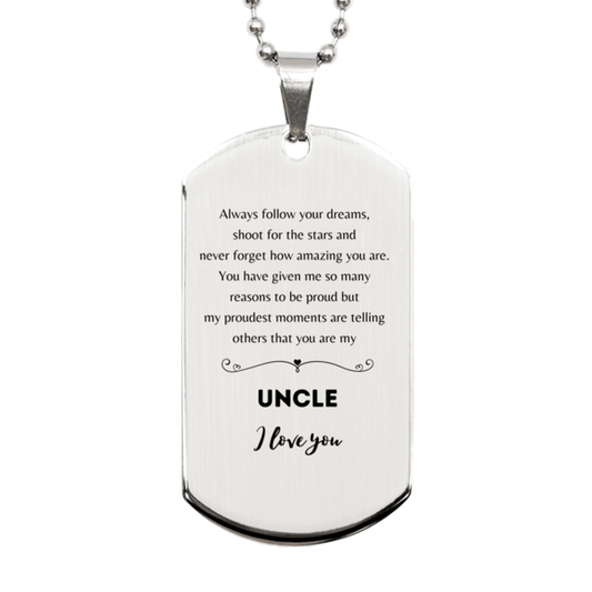 Uncle Silver Dog Tag Engraved Necklace - Always Follow your Dreams - Birthday, Christmas Holiday Jewelry Gift - Mallard Moon Gift Shop