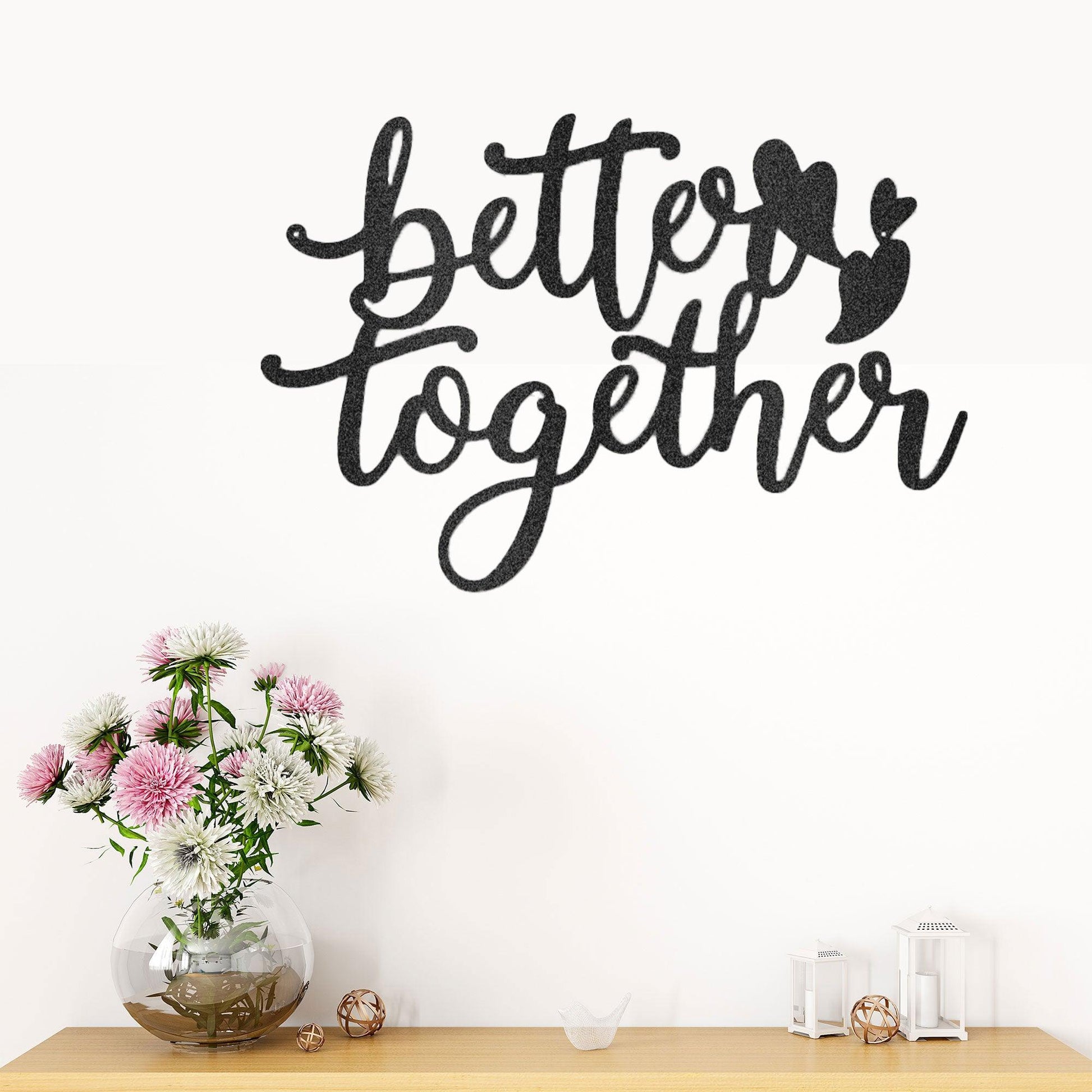 Better Together Quote Steel Wall Sign - Mallard Moon Gift Shop